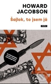 Levně Šajlok, to jsem já - Howard Jacobson - kniha z kategorie Beletria