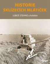 Levně Historie sklízecích mlátiček - Luboš Stehno - kniha z kategorie História