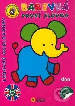 Levně Barevná první slůvka - Slon - kniha z kategorie Naučné knihy