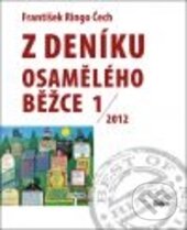 Levně Z deníku osamělého běžce 1 (2012) - František Ringo Čech - kniha z kategorie Životopisy