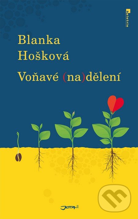 Levně Voňavé (na)dělení - Blanka Hošková - kniha z kategorie Beletria