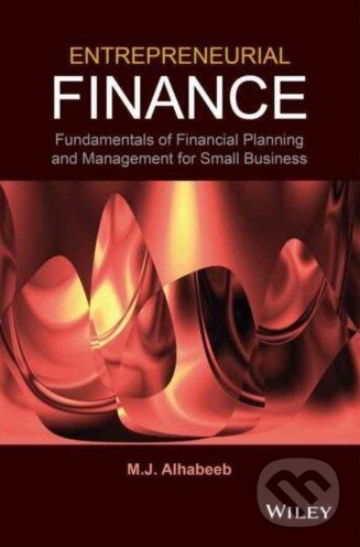 Levně Entrepreneurial Finance (Fundamentals of Financial Planning and Management for Small Business) - kniha z kategorie Financie