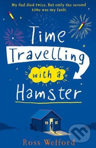 Levně Time Travelling with a Hamster - Ross Welford - kniha z kategorie Beletria
