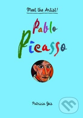 Levně Pablo Picasso - Patricia Geis - kniha z kategorie Životopisy