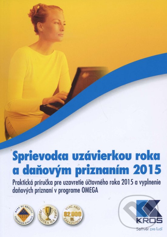 Levně Sprievodca uzávierkou roka a daňovým priznaním 2015 - kniha z kategorie Dane