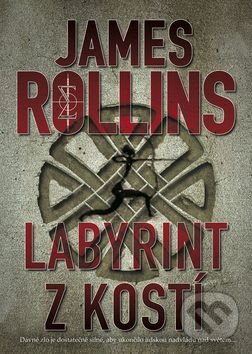 Labyrint z kostí - James Rollins, BB/art, 2016