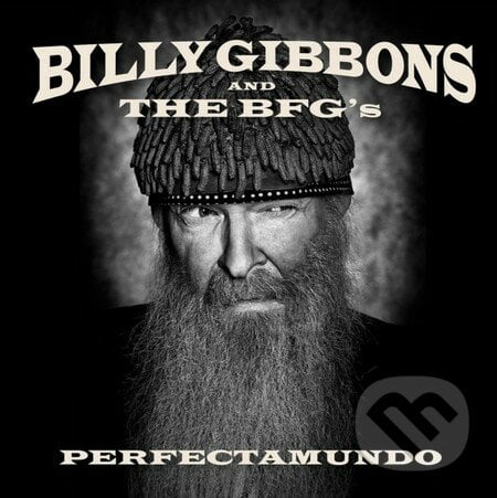 Billy Gibbons and The Bfg&#039;s: Perfectamundo - Billy Gibbons and The Bfg&#039;s, Hudobné albumy, 2015