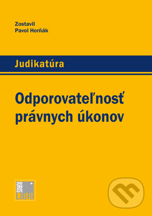 Levně Odporovateľnosť právnych úkonov - Pavol Horňák - kniha z kategorie Vysoké školy