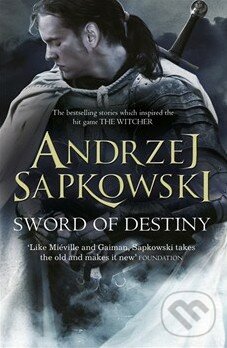 Sword of Destiny - Andrzej Sapkowski, Orion, 2016