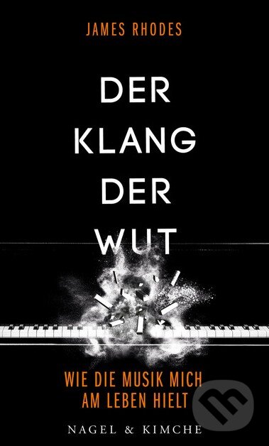 Levně Der Klang der Wut (Wie die Musik mich am Leben hielt) - kniha z kategorie Hudba
