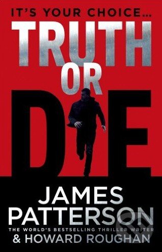 Levně Truth or Die - James Patterson - kniha z kategorie Beletria
