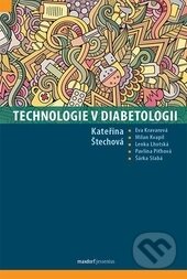 Levně Technologie v diabetologii - Kateřina Štechová a kolektív - kniha z kategorie Medicína