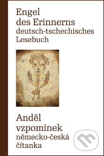 Levně Engel des Erinnerns- Deutsch-tschechisches Lesebuch / Anděl vzpomínek
