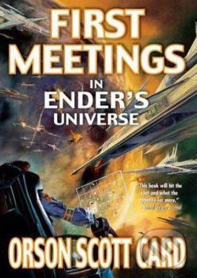 Kniha: First Meetings in Ender's Universe (Orson Scott Card). Tor, 2004