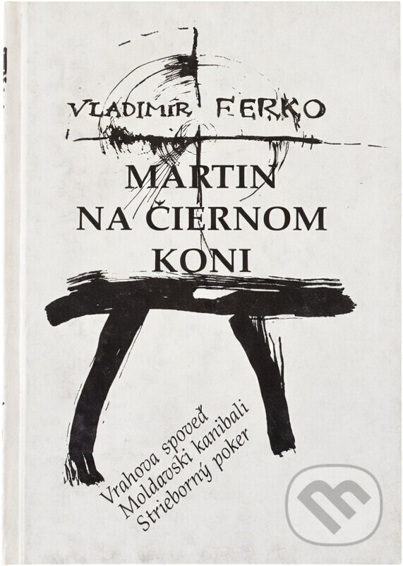 Kniha: Martin na čiernom koni (Vladimír Ferko). , 1992