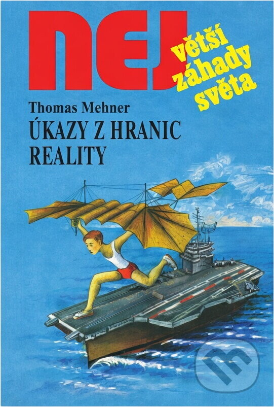 Kniha: Úkazy z hranic reality (Thomas Mehner). , 2000