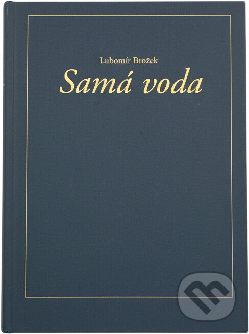 Kniha: Samá voda (Lubomír Brožek). , 2001