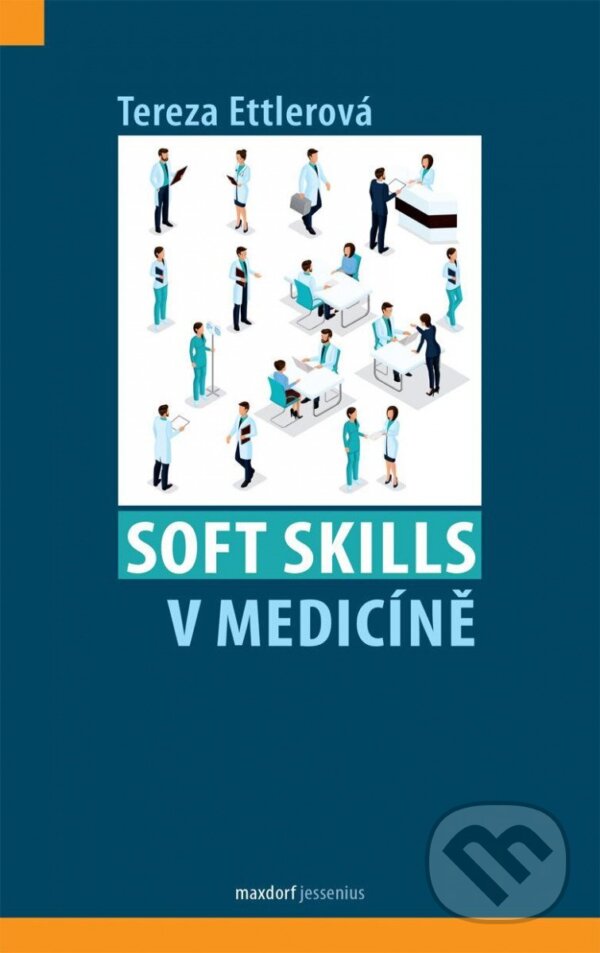 Levně Soft skills v medicíně - Tereza Ettlerová - kniha z kategorie Medicína