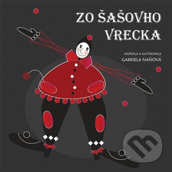 Levně Zo šašovho vrecka - Gabriela Naňová - kniha z kategorie Rozprávky