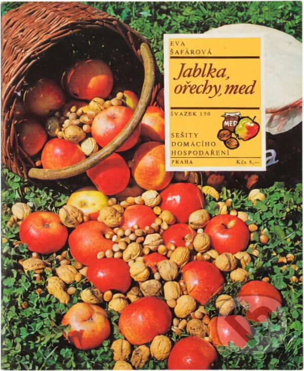 Kniha: Jablka, ořechy, med (Eva Šafářová). Práce, 1988