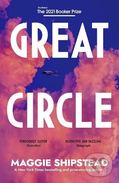 Levně Great Circle - Maggie Shipstead - kniha z kategorie Beletria
