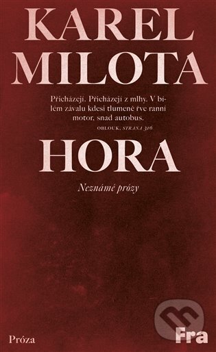 Levně Hora (Neznámé prózy) - Karel Milota - kniha z kategorie Beletria