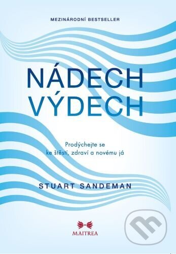 Levně Nádech, výdech (Prodýchejte se ke štěstí, zdraví a novému já) - kniha z kategorie Zdravie a životný štýl