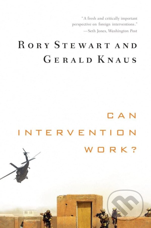 Levně Can Intervention Work? - Rory Stewart, Gerald Knaus - kniha z kategorie Odborné a náučné