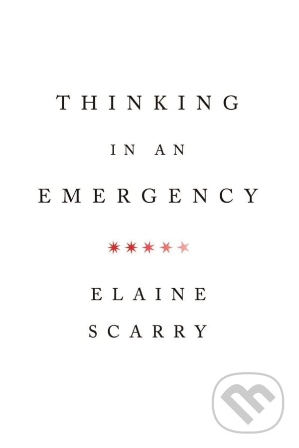 Levně Thinking in an Emergency - Elaine Scarry - kniha z kategorie Politológia a politika