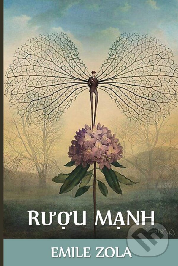 Levně Rượu Mạnh (Vietnamese edition) - Emile Zola - kniha z kategorie Beletria