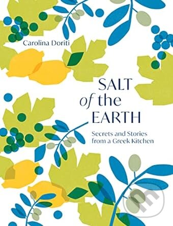 Levně Salt of the Earth (Secrets and Stories From a Greek Kitchen) - kniha z kategorie Národná kuchyňa
