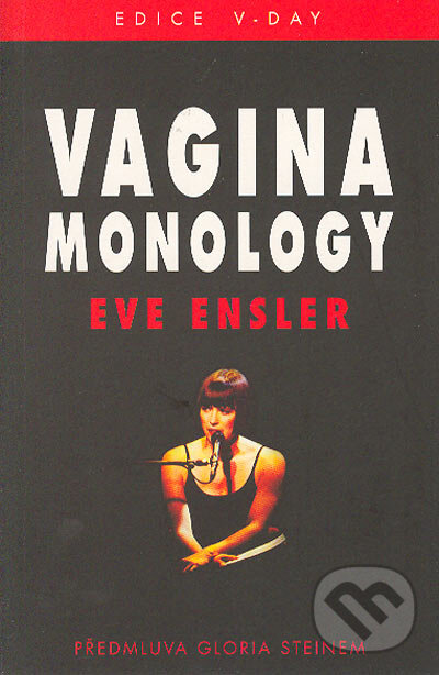 Vagina Monology - Eve Ensler, Pragma, 2002
