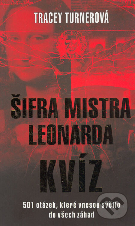 Kniha: Šifra mistra Leonarda: KVÍZ (Tracey Turnerová). Metafora, 2005