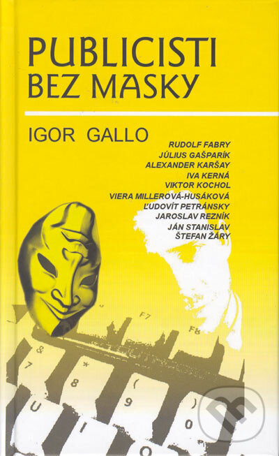 Levně Publicisti bez masky - Igor Gallo - kniha z kategorie Beletria