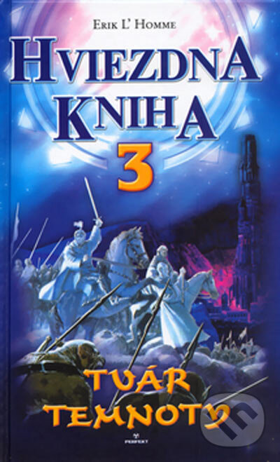 Kniha: Hviezdna kniha 3 - Tvár temnoty (Erik L´Homme). Perfekt, 2007