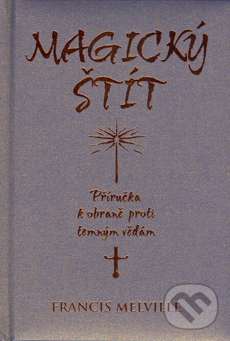 Kniha: Magický štít (Francis Melville). Knižní klub, 2005