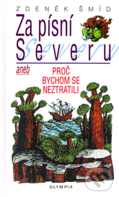 Kniha: Za písní severu (Zdeněk Šmíd). Olympia, 2005