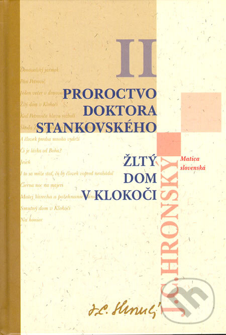 Levně Zobrané spisy zväzok II (Proroctvo doktora Stankovského, Žltý dom v Klokoči) - kniha z kategorie Beletria