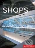 Kniha: Industrial Interiors: Shops (Rotovision). Rotovision, 2005