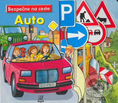 Kniha: Bezpečne na ceste: Auto (Slovart Print)