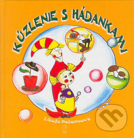 Kniha: Kúzlenie s hádankami (Libuše Pečonková). Poradca s.r.o., 2005