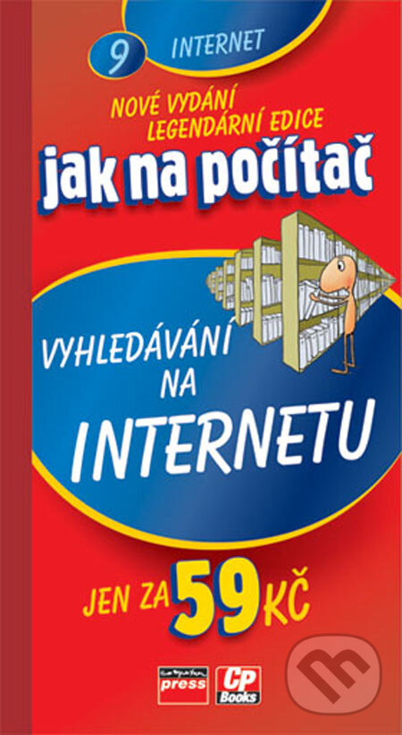 Jak na počítač - Vyhledávání na Internetu - Jiří Hlavenka, Computer Press, 2005