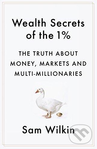 Levně Wealth Secrets of the 1% (The Truth About Money, Markets and Multi-Millionaires) - kniha z kategorie Obchodný management