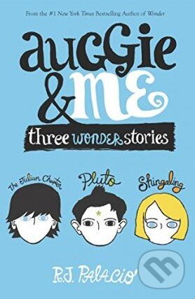 Levně Auggie and Me (Three Wonder Stories) - R.J. Palacio - kniha z kategorie Domáca liečba