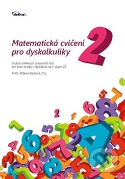 Kniha: Matematická cvičení pro dyskalkuliky 2 (Růžena Blažková). INFRA, 2015