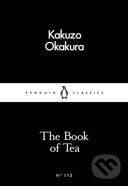 The Book of Tea - Okakura Kakuzo, Penguin Books, 2016
