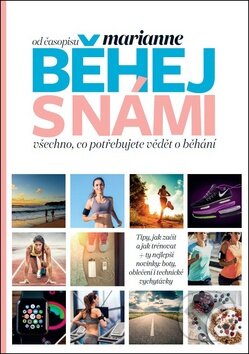 Levně Běhej s námi (Všechno co potřebujete vědět o běhání) - kniha z kategorie Individuálne športy