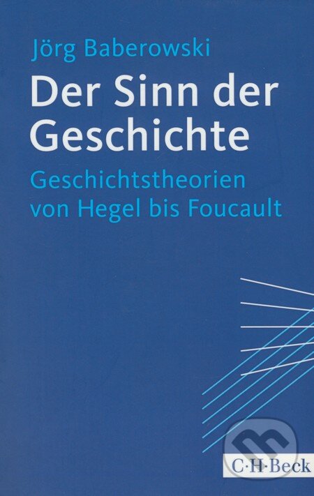 Levně Der Sinn der Geschichte (Geschichtstheorien von Hegel bis Foucault) - kniha z kategorie Odborné a náučné