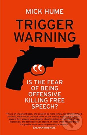 Levně Trigger Warning (Is the Fear of Being Offensive Killing Free Speech?) - kniha z kategorie Humanitné a spoločenské vedy