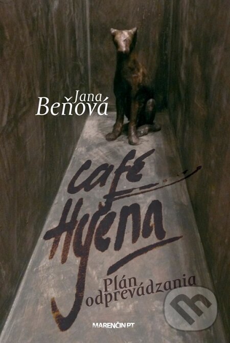 E-kniha: Café Hyena – Plán odprevádzania (Jana Beňová). Marenčin PT, 2012